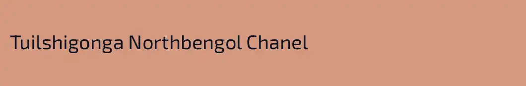 Tuilshigonga Northbengol Chanel